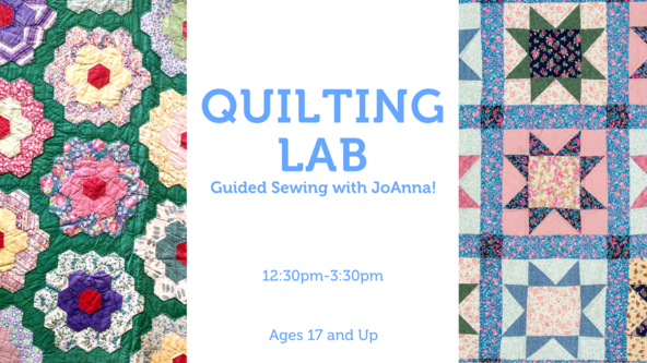 Quilting Lab: Guided Sewing with JoAnna! - Ages 17 and up - For All Levels