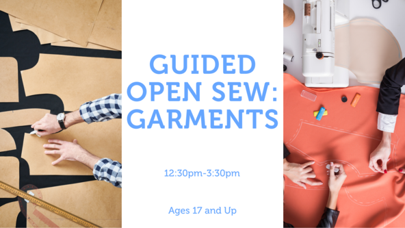 Guided Open Sew: Garments - Ages 17 and up - For All Levels