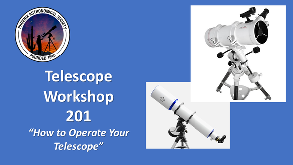 Telescope Workshop - Operating Your Telescope - Sign Up & Schedule With a Teacher