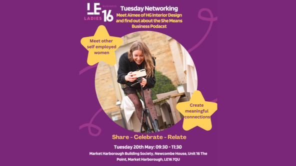 LE16 Ladies Business Focus Event - Networking on a TUESDAY 😯  With Aimee of HG Interior Design