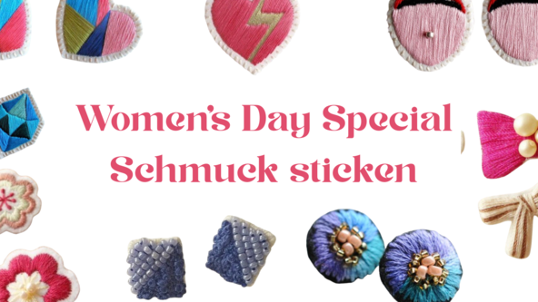 Women’s Day Special – Bestickte Schmuckstücke gestalten