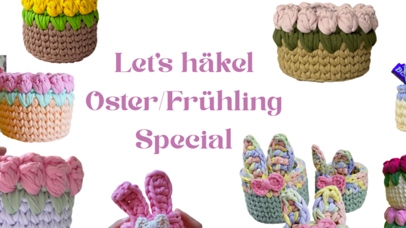Oster- & Frühlingsspecial – Häkle deinen eigenen Korb
