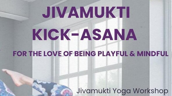 JIVAMUKTIKICK-ASANAFOR THE LOVE OF BEING PLAYFUL & MINDFUL