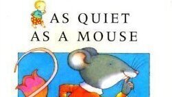Early Years - As Quiet as a Mouse