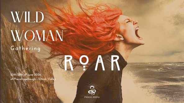 WILD WOMAN GATHERING - ROAR