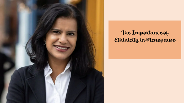 The Importance of Ethnicity in Menopause 