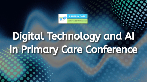 Digital Technology & AI Conference for Primary Care