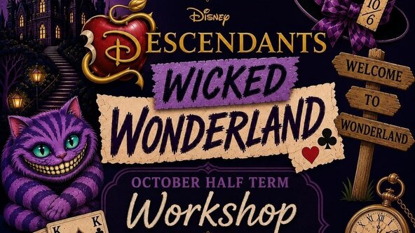 BLACKHORSE ROAD & WALTHAMSTOW - OCTOBER HALF TERM - DESCENDANTS WICKED WONDERLAND WORKSHOP