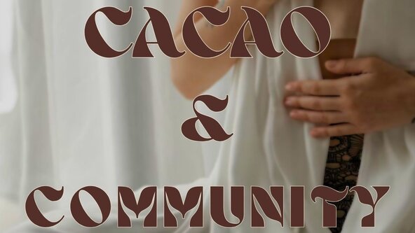 Cacao and community evening