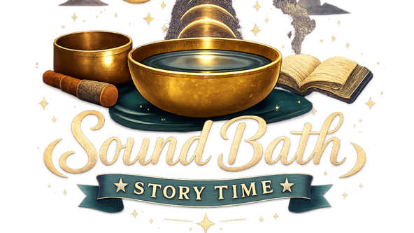 Sound Bath Story Time 📖🎵💭💤
