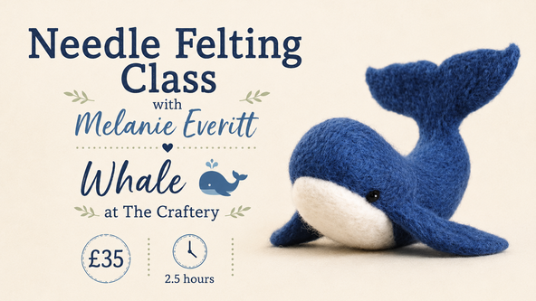 Needle Felting Workshop - With Melanie Everitt - Whale 