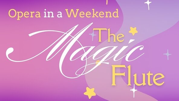 Opera in a Weekend: The Magic Flute