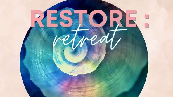 RESTORE: RETREAT