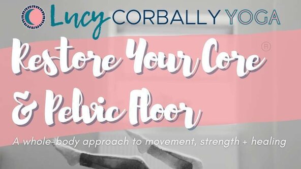 RESTORE YOUR CORE + PELVIC FLOOR (YORK)