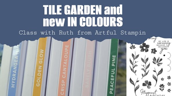 TILE GARDEN and using the NEW IN COLOURS 2026-2028