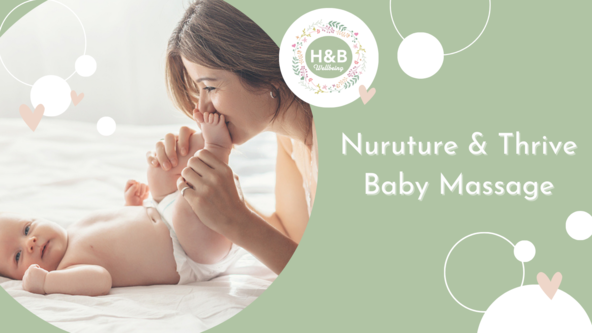 SOLD OUT Nurture & Thrive Luxury Baby Massage 6 week Course