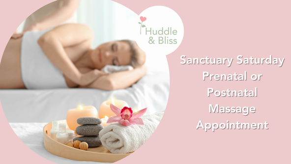 Sanctuary Saturday - Specialist Prenatal & Postnatal Massage