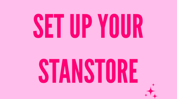 Set up your Stanstore- sell digital products and more