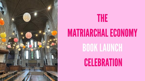 The Matriarchal Economy Book Launch, Networking & Celebration