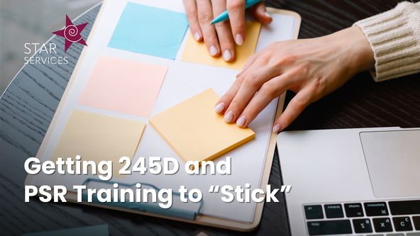 Getting 245D and PSR Training to "Stick" 💻