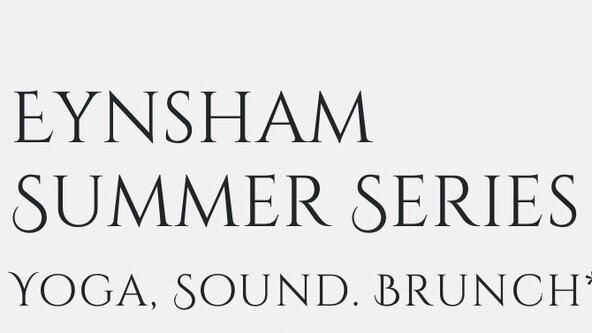 🥐 Eynsham: SUMMER SERIES, Yoga, Sound & Brunch 