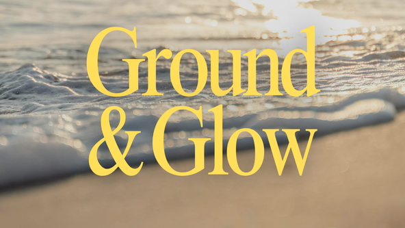 Ground & Glow Summer Workshop