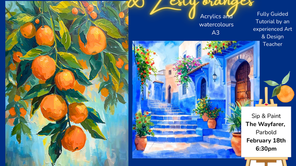 🍊Zesty Oranges and Moroccan courtyard✨Sip & Paint @The Wayfarer, Parbold