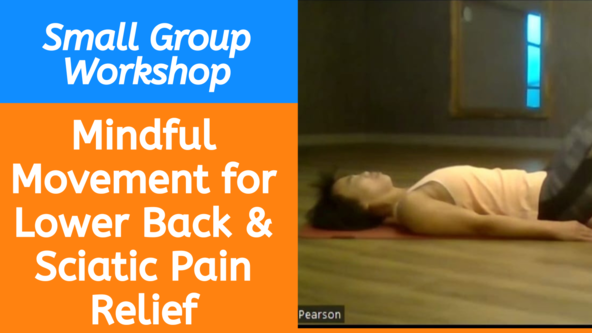 Restorative Movement for Lower Back & Sciatic Pain Relief