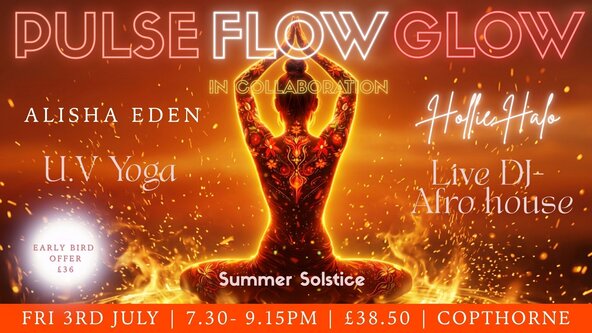 🎧🧡🪩 PULSE FLOW GLOW 🎧🧡🪩  – UV Yoga Flow to Live Afro House DJ