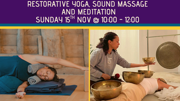 Restorative Yoga, Sound Massage and Meditation - Sun 15th November 10:00 - 12:00