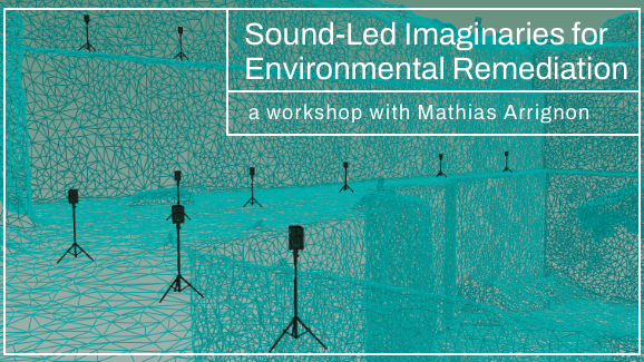 Sound-Led Imaginaries for Environmental Remediation