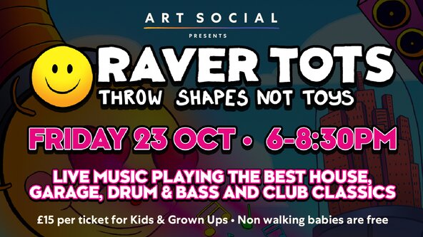 RAVER TOTS x ART SOCIAL