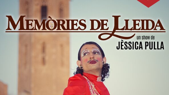 Show drag ✨Memòries de Lleida✨ amb Jèssica Pulla