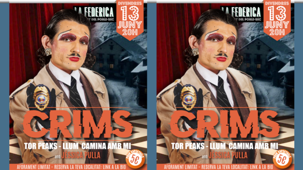 Show drag "CRIMS - Tor Peaks: Llum camina amb mi" amb Jèssica Pulla"