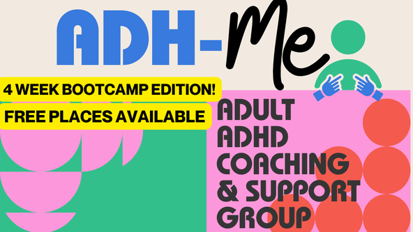ADH-Me: 4 Week Bootcamp Edition