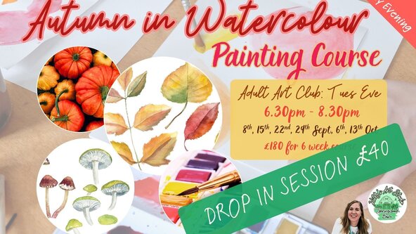 Adults 'Autumn in Watercolour' Tues 6th Oct *DROP IN*