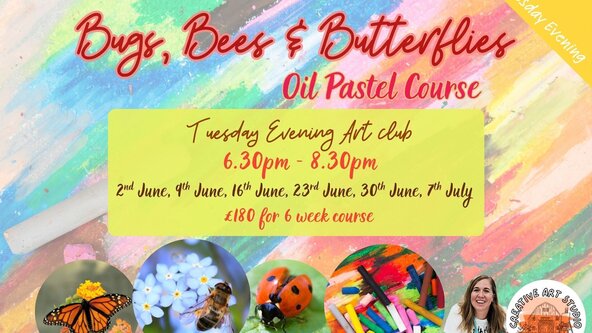 Adults Tuesday Evening Art Club 'Bugs, Bees & Butterflies'
