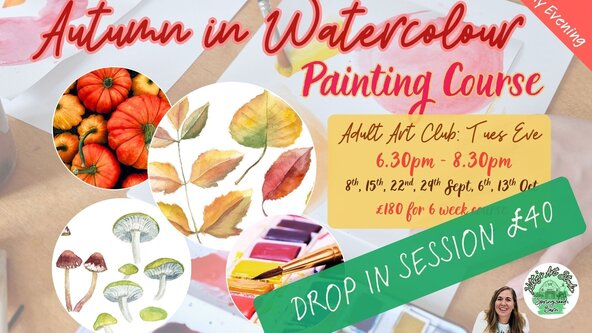 Adults 'Autumn in Watercolour' Tues 8th Sept *DROP IN*