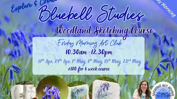 Adults Friday Morning Art Club 'Bluebell Studies’