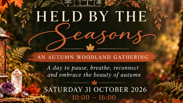 Held by the Seasons – An Autumn Woodland Gathering