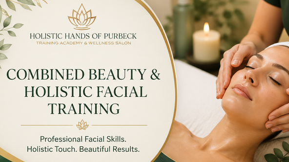Combined Beauty & Holistic Facial Training
