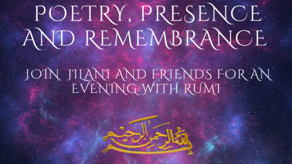 An evening of Rumi: Poetry, Presence & Remembrance