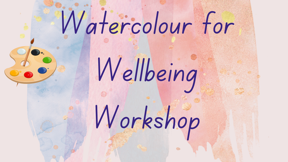 Watercolour for Wellbeing With Holistic Creations