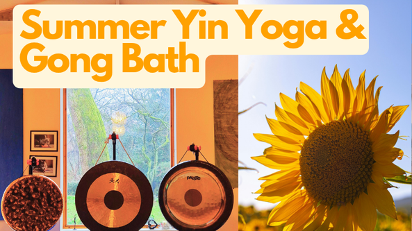 Summer Yin Yoga & Gong Bath - Taff Meadow Treforest 