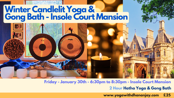 Friday Evening - Candlelit Yoga & Gong Bath - Insole Court Mansion 