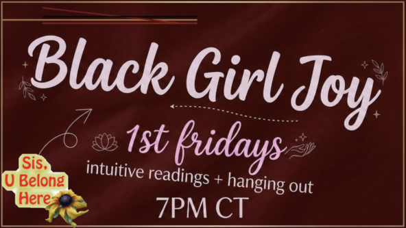 🎉Black Girl Joy: Intuitive Readings + Hangout 