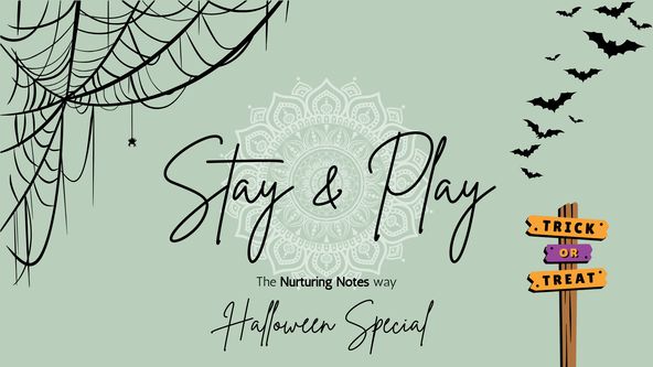 🎃 Stay & Play: The Nurturing Notes Way (Halloween Special!)👻
