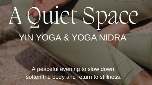 🌿 A QUIET SPACE - Yin Yoga & Yoga Nidra 