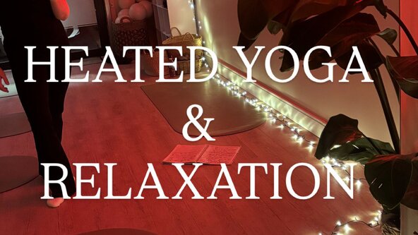 🔥HEATED YOGA & RELAXATION 