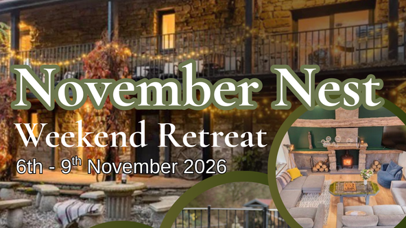 November Nest Weekend Retreat 6th - 9th November 2026